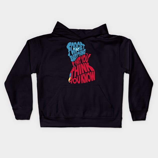 Forget Everything Kids Hoodie by GillesBone